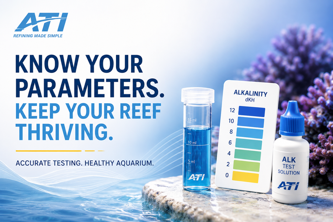 ATI reef aquarium testing banner featuring an alkalinity test vial, color chart, and test solution beside coral reef imagery with the text ‘Know Your Parameters. Keep Your Reef Thriving.